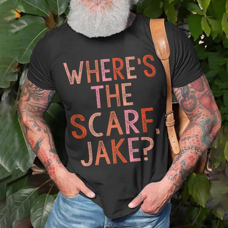 Wheres The Scarf Jake Unisex T-Shirt Gifts for Old Men