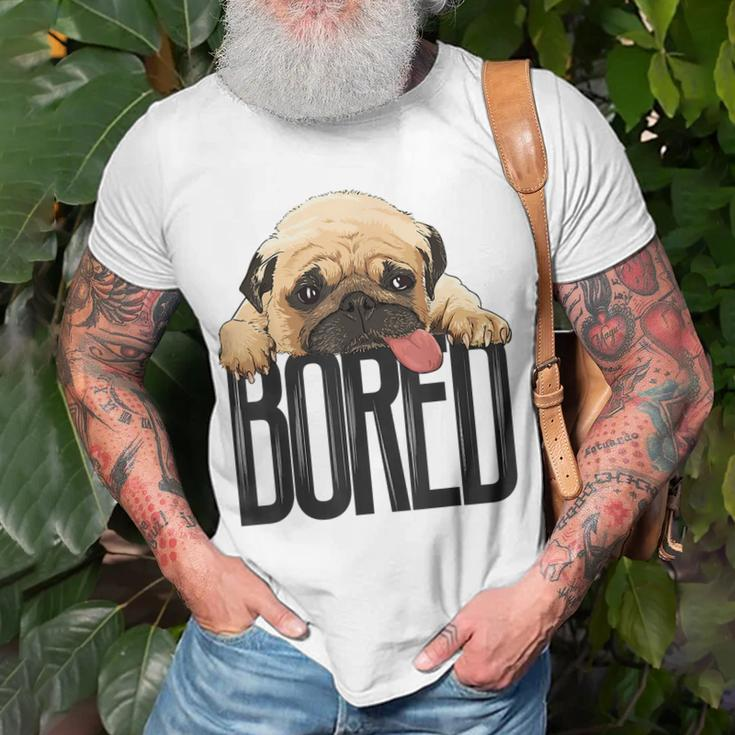 Bored Pug Dog Funny Dog Lovers Dog Paw Lovers Gifts For Pug Lovers Funny Gifts Unisex T-Shirt Gifts for Old Men