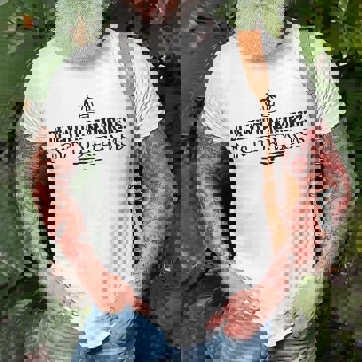 Die With Memories Not Dreams T-Shirt Gifts for Old Men