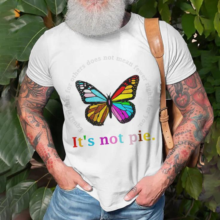 Equal Rights For Others Its Not Pie Equality Butterflies Unisex T-Shirt Gifts for Old Men
