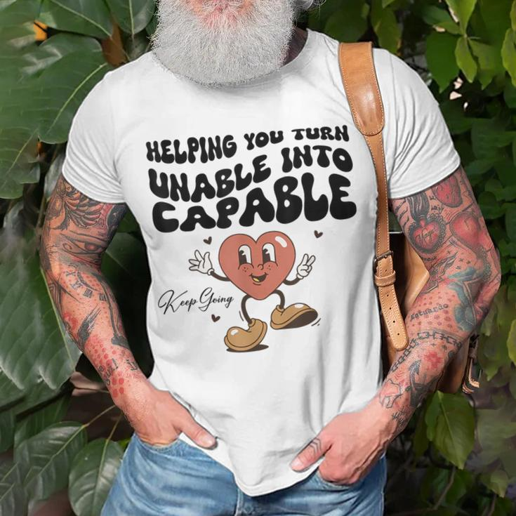 Helping You Turn Unable Into Capable Keep Going Quote T-Shirt Gifts for Old Men