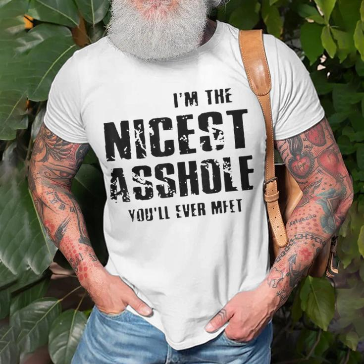 I'm The Nicest Asshole You'll Ever Meet T-Shirt Gifts for Old Men