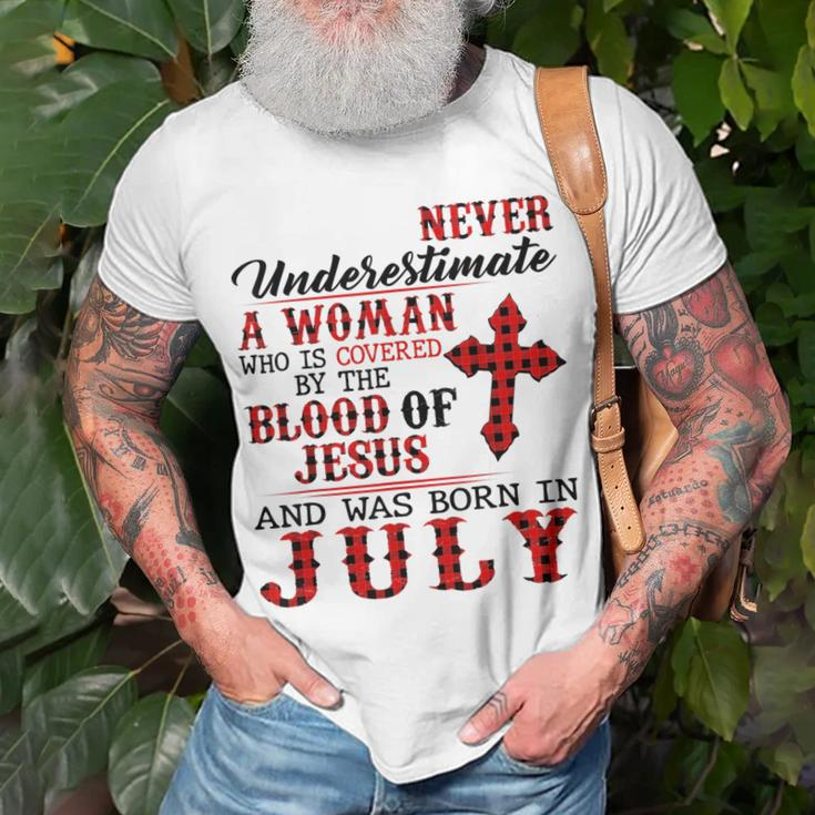 Never Underestimate A Woman Was Born In July Birthday Unisex T-Shirt Gifts for Old Men