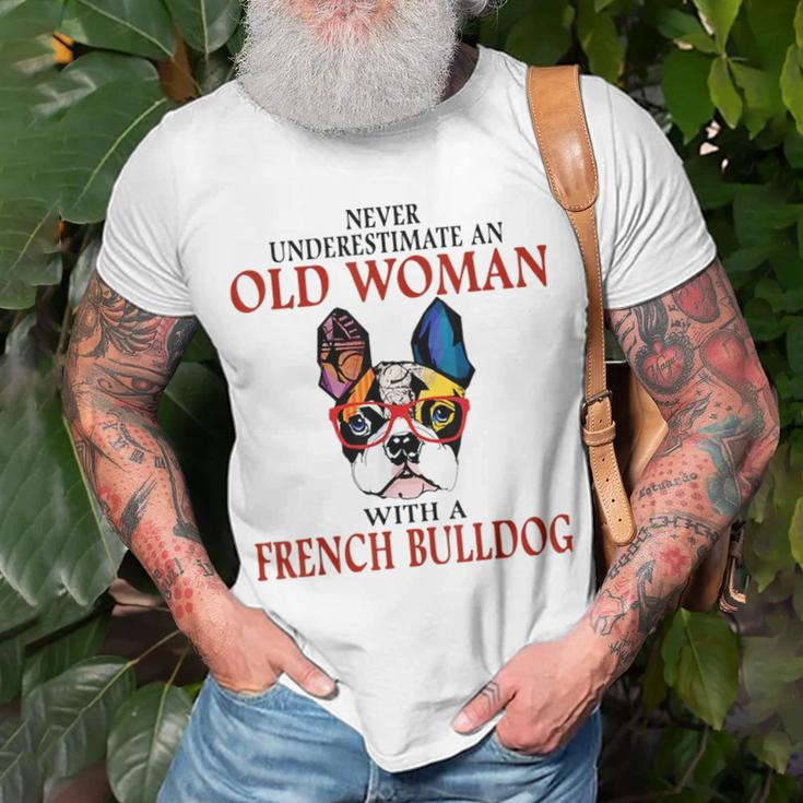 Never Underestimate An Old Woman With A French Bulldog Unisex T-Shirt Gifts for Old Men