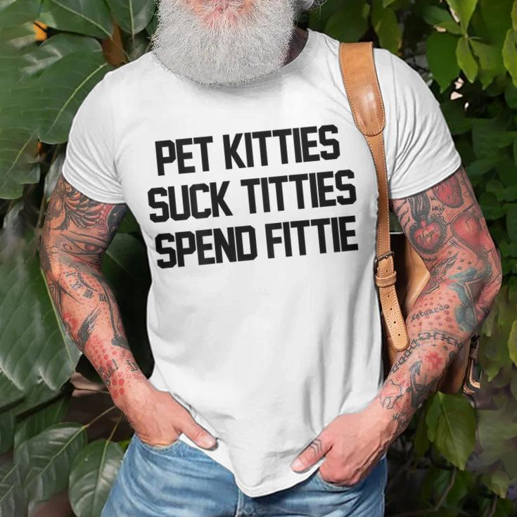 Pet Kitties Suck Titties Spend Fittie On Back Funny Biker Unisex T-Shirt Gifts for Old Men