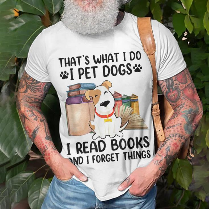That's What I Do I Pet Dogs I Read Books And I Forget Things T-Shirt Gifts for Old Men