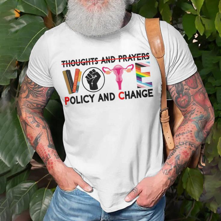 Thoughts And Prayers Vote Policy And Change Equality Rights Unisex T-Shirt Gifts for Old Men