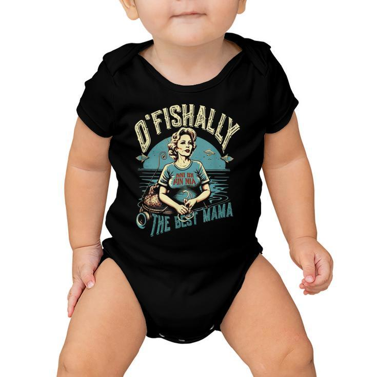 Funny Ofishally The Best Mama Fishing Mommy Mothers Day  Gift For Women Baby Onesie