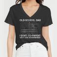 Old-School Dad I Dont Co-Parent With The Government Us Flag Funny Gifts For Dad Women V-Neck T-Shirt