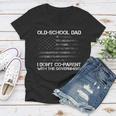 Old-School Dad I Dont Co-Parent With The Government Us Flag Funny Gifts For Dad Women V-Neck T-Shirt