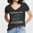 Old-School Dad I Dont Co-Parent With The Government Us Flag Funny Gifts For Dad Women V-Neck T-Shirt