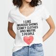 I Like True Crime Maybe 3 People Murder Shows Comfy Clothes Women V-Neck T-Shirt