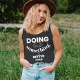 Doing Something Is Better Than Nothing Unisex Tank Top