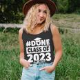 Done Class Of 2023 For Senior Year Graduate And Graduation Unisex Tank Top
