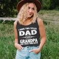 Funny Fathers Day Gifts I Have Two Titles Dad And Grandpa Unisex Tank Top