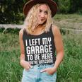 I Left My Garage To Be Here Youre Welcome Retro Garage Guy Unisex Tank Top
