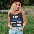 I Love Soccer More Than I Love FoodUnisex Tank Top