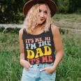 Its Me Hi Im The Dad Its Me For Dad Fathers Day Unisex Tank Top