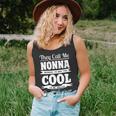 Nonna Grandpa Gift Im Called Nonna Because Im Too Cool To Be Called Grandfather Unisex Tank Top