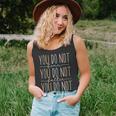 You Do Not Fear You Do Not Falter You Do Not Yield Quotes Quotes Tank Top