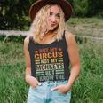 Not My Circus Not My Monkeys But I Know The Clowns Unisex Tank Top