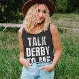 Talk Derby To Me Funny Talk Dirty To Me Pun Unisex Tank Top