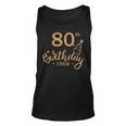 80Th Birthday Crew 80 Party Crew Group Friends Bday Tank Top