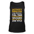 Activity Director Isnt An Actual Job Title Unisex Tank Top Activity Director Isnt An Actual Job Title Unisex Tank Top