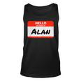 Alan Name Tag Sticker Work Office Hello My Name Is Alan Unisex Tank Top