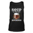 Alcohol Soup Of The Day Bourbon Funny Adult Gifts Unisex Tank Top