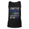 Cant Fix Stupid But I Can Cuff It Blue Line American Flag Unisex Tank Top
