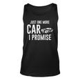 Car Lover Just One More Car I Promise Unisex Tank Top