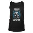 Cohen Name Gift Cohen And A Mad Man In Him V2 Unisex Tank Top
