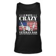I Have Crazy Veteran Dad And Im Not Afraid To Use Tank Top