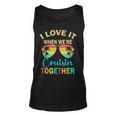 Cruise Trip Vacation I Love It When We're Cruising Together Tank Top