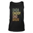 Dad For Men Dada Daddy Dad Bruh Vintage Fathers Day Unisex Tank Top