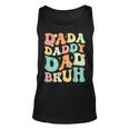 Dada Daddy Dad Bruh Groovy Funny Fathers Day Gift Unisex Tank Top