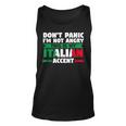 Dont Panic Im Not Angry Italian Accent Italian Italy Italy Unisex Tank Top