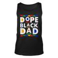 Dope Black Dad Junenth Black History Month Pride Fathers Pride Month Tank Top