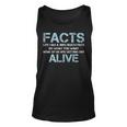 Facts Life Has A 100 Death Rate | Funny Quotes Saying Unisex Tank Top