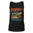Fathers Day Poppy Cant Fix Stupid Mens Gift Unisex Tank Top