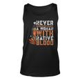 Fun Never Underestimate An Old Woman With Native Blood Old Woman Tank Top