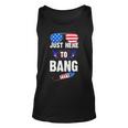 Funny 4Th Of July Im Just Here To Bang Usa Flag Sunglasses 3 Unisex Tank Top