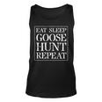 Goose HuntingGift Eat Sleep Goose Hunt Repeat Unisex Tank Top