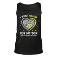 I Wear Yellow For My Son Sarcoma Cancer Awareness Unisex Tank Top I Wear Yellow For My Son Sarcoma Cancer Awareness Unisex Tank Top