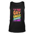 Im That Gay Uncle Everyone Talks About Funny Lgbtq Pride Unisex Tank Top