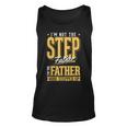 Im The Step Father Who Stepped Up Sted Dad Fathers Day Unisex Tank Top