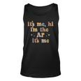 Its Me Hi Im The Ap Its Me Funny Assistant Principal Unisex Tank Top