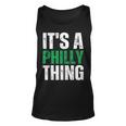 It's A Philly Thing Philadelphia Fan Pride Love Tank Top