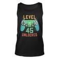 Level 45 Unlocked 45Th Birthday Gamer Gifts 45 Year Old Male Unisex Tank Top